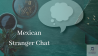Mexican Stranger Chat (1).png